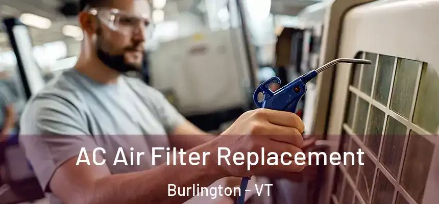 AC Air Filter Replacement Burlington - VT