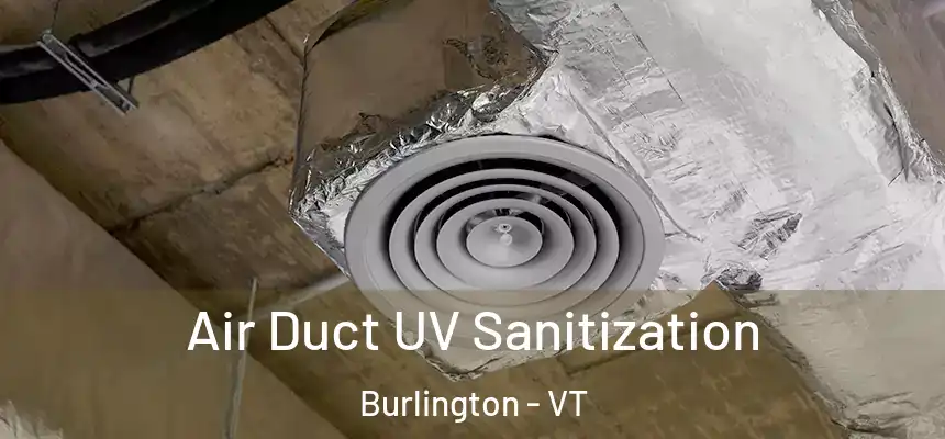  Air Duct UV Sanitization Burlington - VT